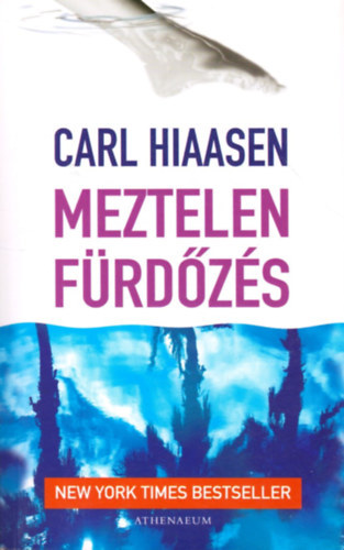Carl Hiaasen - Meztelen frdzs