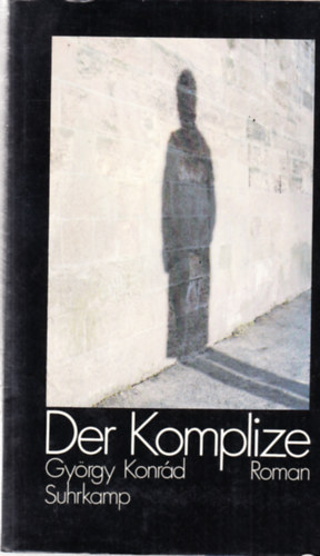 Gyrgy Konrd - Der Komplize (Roman suhrkamp taschenbuch)