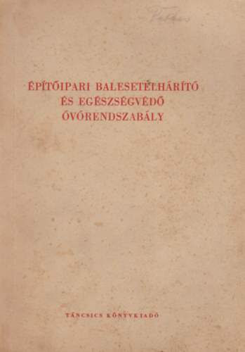 �p�t�ipari balesetelh�r�t� �s eg�szs�gv�d� �v�rendszab�ly