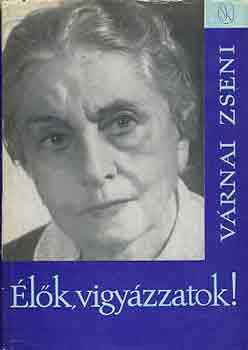 V�rnay Zseni - �l�k, vigy�zzatok!