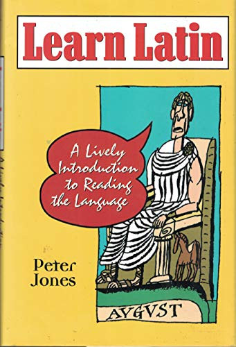 Peter Jones - Learn Latin: A Lively Introduction to Reading the Language