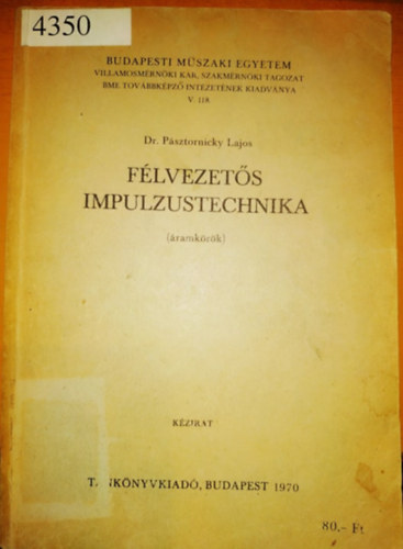 Dr. Psztornicky Lajos - Flvezets impulzustechnika (ramkrk) - Kzirat BME V118.