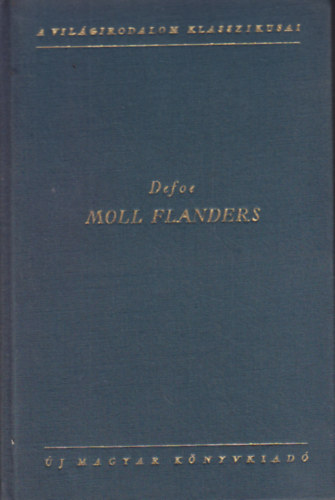 Daniel Defoe - Moll Flanders �r�mei �s viszontags�gai