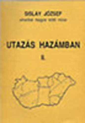 Sislay J�zsef - Utaz�s haz�mban II.