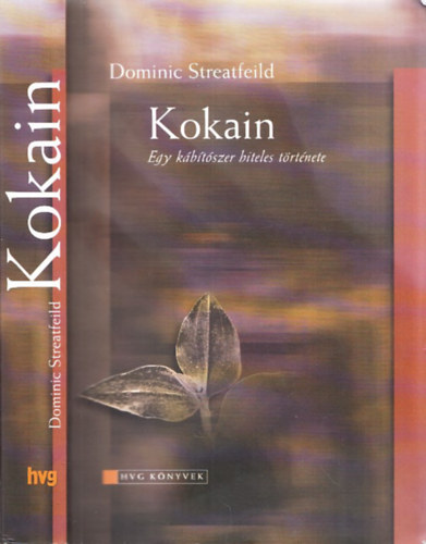 Dominic Streatfeild - Kokain - Egy kbtszer hiteles trtnete