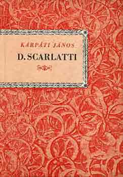 Krpti Jnos - Domenico Scarlatti (Kis zenei knyvtr)
