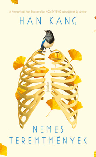 Han Kang - Nemes teremtm�nyek