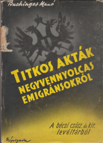 Buchinger Man - Titkos aktk negyvennyolcas emigrnsokrl