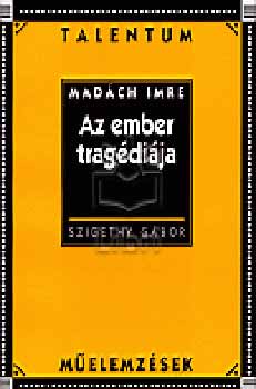 Szigethy Gbor - Az ember tragdija - Talentum Melemzsek