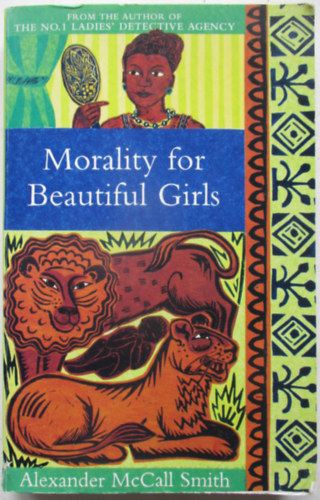 Alexander McCall Smith - Morality for Beautiful Girls