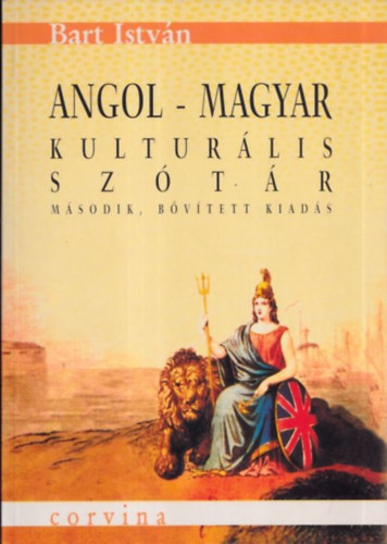 Bart Istv�n - Angol-magyar kultur�lis sz�t�r /m�sodik, b�v�tett kiad�s/
