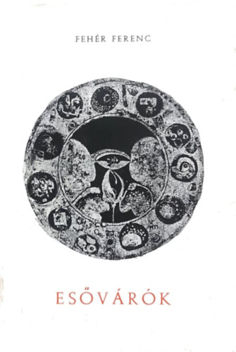 Feh�r Ferenc - Es�v�r�k