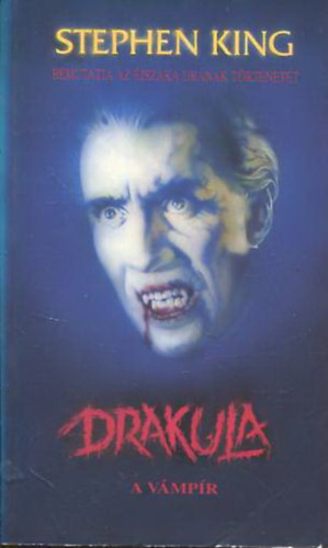 Stephen King bemutatja a horror klasszikust: Bram Stoker - Drakula, a vmpr (Dracula)