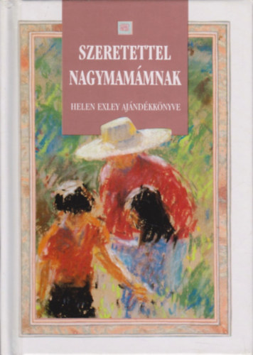 Helen Exley aj�nd�kk�nyv - Szeretettel nagymam�nak