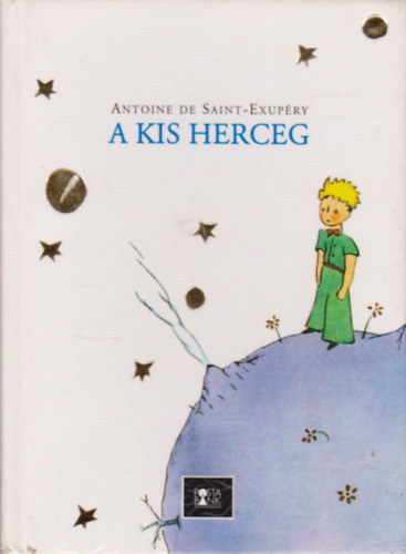 Antoine de Saint-Exupry - A kis herceg
