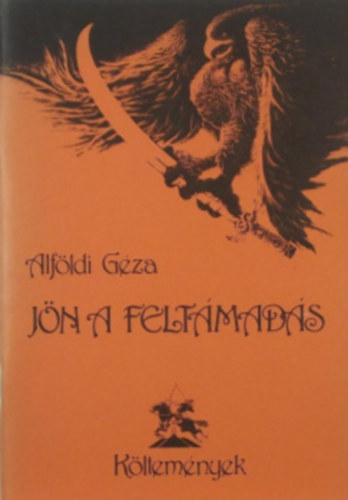 Alf�ldi G�za - J�n a felt�mad�s ( Versek )