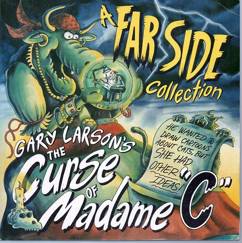 Gary Larson - The Curse of Madame "C"