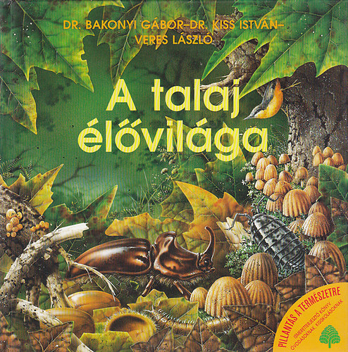 Dr. Kiss István Bakonyi Gábor - A talaj élővilága
