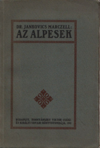 Dr. Jankovics Marczell - Az Alpesek