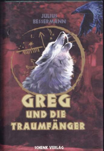 Julius Bessermann  (B�sz�rm�nyi Gyula) - Greg und die Traumfanger
