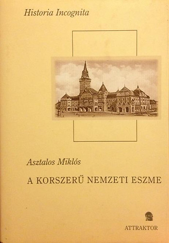 Asztalos Miklós - A korszerű nemzeti eszme