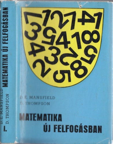 D.E.-Thompson, D. Mansfield - Matematika �j felfog�sban I.