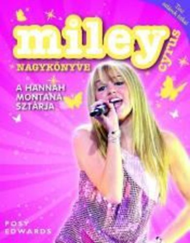 Posy Edwards - Miley Cyrus Nagyk�nyve