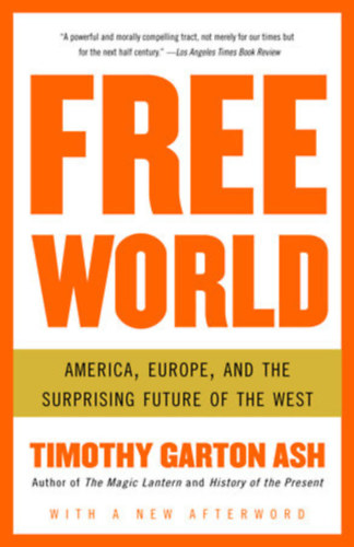 Timothy Garton Ash - Free World