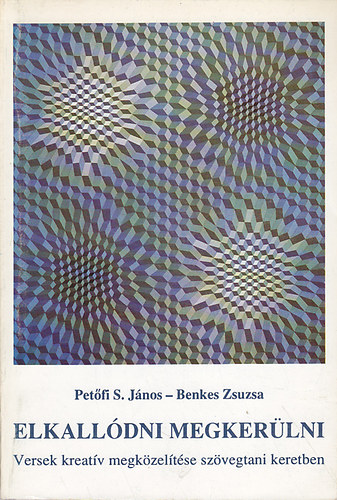 Pet�fi S. J�nos-Benkes Zsuzsa - Elkall�dni megker�lni