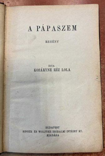 Kosáryné Réz Lola - A pápaszem