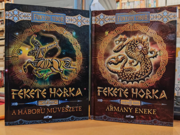 Fonyódi Tibor - 2 db Fekete Horka I-II. (1-2.): Első kötet: A háború művészete + Második kötet: Ármány éneke