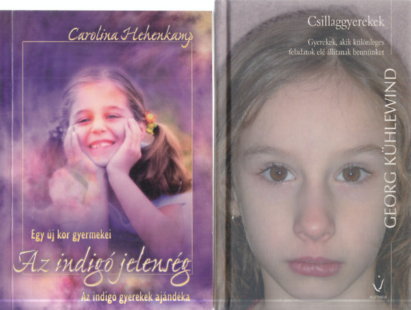 Georg Khlewind Carolina Hehenkamp - 2 db. ezoterikus ktet (Az indig jelensg + Csillaggyerekek)
