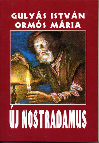 Gulys Istvn-Orms Mria - j Nostradamus