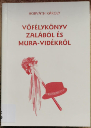 Horvth Kroly - Vflyknyv Zalbl s Mura-vidkrl