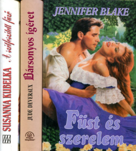 Susanna Kubelka - Jude Deveraux - Jennifer Blake - 3 db romantikus reg�ny (A sz�tfesz�tett f�z� - B�rsonyos �g�ret - F�st �s szerelem)