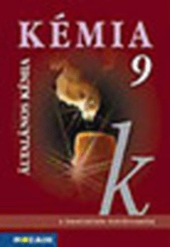 Horv�th B.; P�ntek L.; Kedves �va - K�mia 9. - �ltal�nos k�mia tank�nyv