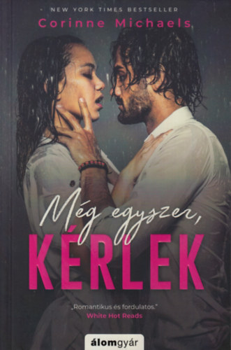 Corinne Michaels - Mg egyszer, krlek