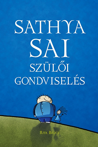 Rita Bruce - Sathya Sai - Szli Gondvisels
