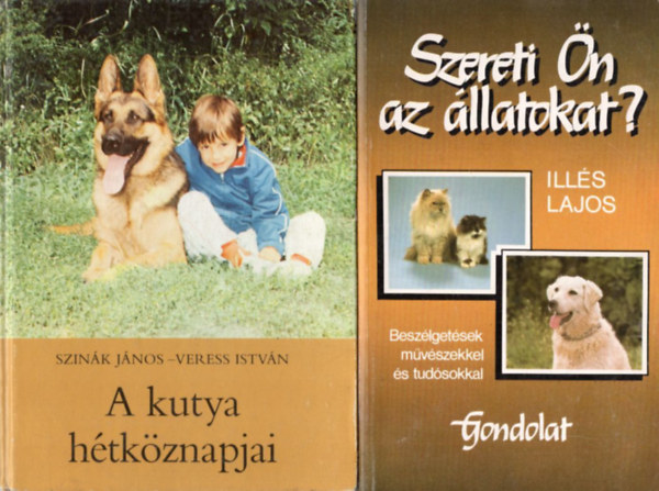 Ills Lajos, Szink Jnos-Veress Istvn, Csti Lszl - 4 db Kutys knyv: Kutya a laksban s a kertben + A kutya htkznapjai + Szereti n az llatokat +   azok a csodlatos ebek !