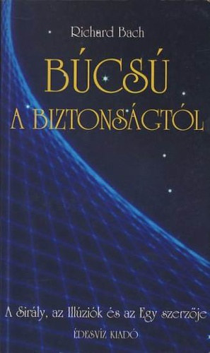 Richard Bach - B�cs� a biztons�gt�l