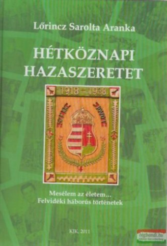 L�rincz Sarolta Aranka - H�tk�znapi hazaszeretet