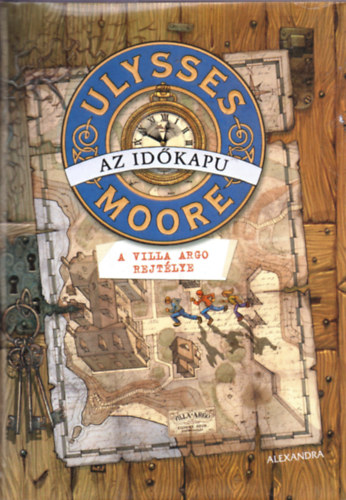 Ulysses Moore - Az idkapu - A Villa Argo rejtlye