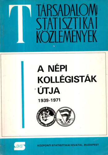Tnczos Gbor  (szerk.) - A npi kollgistk tja 1939-1971