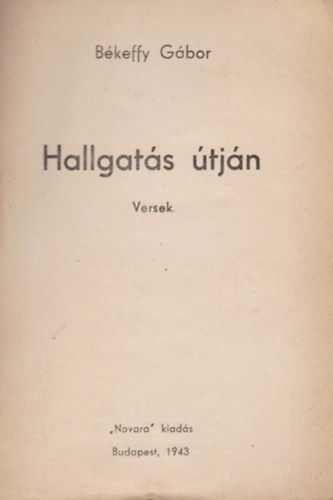 Békeffy Gábor - Hallgatás útján