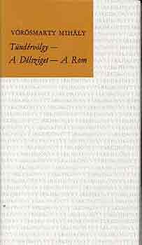 V�r�smarty Mih�ly - T�nd�rv�lgy-A D�lsziget-A Rom
