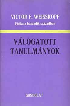 Victor F. Weisskopf - Vlogatott tanulmnyok (Weisskopf)