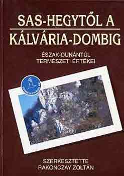 Rakonczay Zoltn - Sas-hegytl a Klvria-dombig