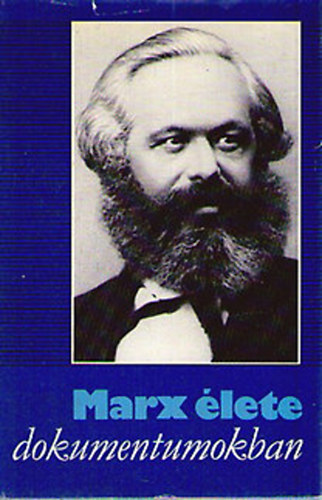 Manfred Kliem  szerk. - Marx lete dokumentumokban