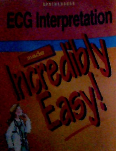 Patricia Dwyer Schull, John Hubbard Matthew Cahill - ecg interpretation - made incredibly easy!