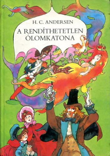 H. C. Andersen - A rendthetetlen lomkatona